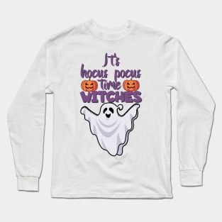 It's hocus pocus time witches Long Sleeve T-Shirt